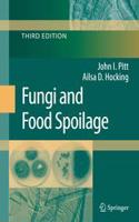 Fungi and Food Spoilage, 3rd Edition(Special Indian Edition / Reprint Year : 2020) [Paperback] John L. Pitt