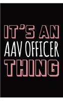 It's an AAV Officer thing: Blank lined novelty office humor themed notebook to write in: With a practical and versatile wide rule interior