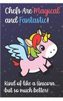 Chefs Are Magical And Fantastic Kind Of Like A Unicorn But So Much Better: Staff Job Profession Worker Appreciation Day with Fantasy Rainbow Sky Star Design, Lined Paper Notebook Journal to Draw, Diary, Plan, Schedule, Sket