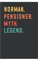 Norman. Pensioner. Myth. Legend.