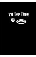 I'd tap that