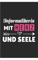 Informatikerin Mit Herz Und Seele: A5 Liniertes - Notebook - Notizbuch - Taschenbuch - Journal - Tagebuch - Ein lustiges Geschenk für Freunde oder die Familie und die beste Informatik