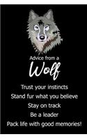 Advice from a Wolf: Blank Lined Journal Notebook, Funny Wolf Notebook, Wolf Journal, Wolf Notebook, Ruled, Writing Book, Notebook for Wolf Lovers, Wolf Gifts
