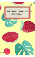 Seashell Collecting Journal: Cute Colorful Tropical Fruit Watermelon Strawberry Dotted Grid Bullet Journal Notebook - 100 Pages 6 X 9 Inches Log Book