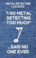 Metal Detecting Log Book