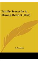 Family Scenes In A Mining District (1850)