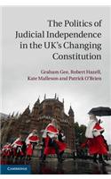 Politics of Judicial Independence in the UK's Changing Constitution