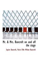 Mr. & Mrs. Bancroft on and Off the Stage