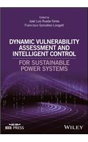 Dynamic Vulnerability Assessment and Intelligent Control