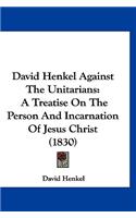 David Henkel Against The Unitarians