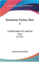 Sermoens Varios, Part 2: Ja Dedicados A S. Joao Da Cruz (1737)