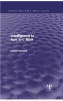 Intelligence in Ape and Man (Psychology Revivals)