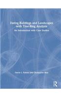 Dating Buildings and Landscapes with Tree-Ring Analysis