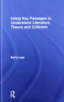 Using Key Passages to Understand Literature, Theory and Criticism