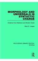 Morphology and Universals in Syntactic Change