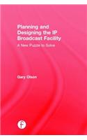 Planning and Designing the IP Broadcast Facility