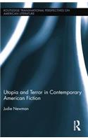 Utopia and Terror in Contemporary American Fiction