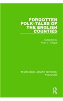 Forgotten Folk-tales of the English Counties (RLE Folklore)