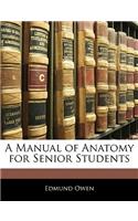 A Manual of Anatomy for Senior Students