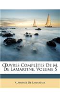 OEuvres Complètes De M. De Lamartine, Volume 5