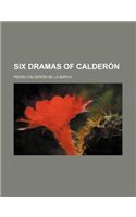 Six Dramas of Calderon