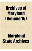 Archives of Maryland (Volume 15)