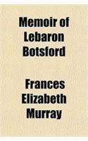 Memoir of Lebaron Botsford