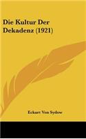 Die Kultur Der Dekadenz (1921)
