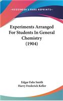Experiments Arranged for Students in General Chemistry (1904)
