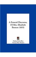A Funeral Discourse, of Mrs. Elizabeth Benton (1855)