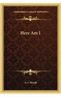 Here Am I