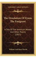 The Desolation of Eyam; The Emigrant