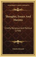 Thoughts, Essays and Maxims: Chiefly Religious and Political (1768)