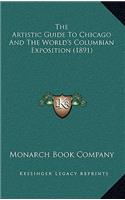 The Artistic Guide to Chicago and the World's Columbian Exposition (1891)