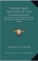 Theory And Practice Of The Confessional