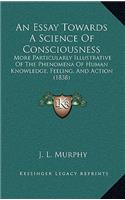 An Essay Towards a Science of Consciousness