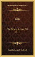 Nan: The New Fashioned Girl (1877)