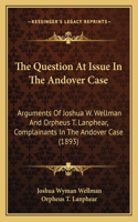 The Question At Issue In The Andover Case