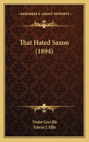 That Hated Saxon (1894)