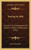 Touring in 1600
