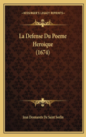 La Defense Du Poeme Heroique (1674)
