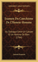 Examen Du Catechisme De L'Honete-Homme
