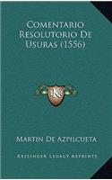 Comentario Resolutorio De Usuras (1556): (Spanish)