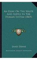 Essay On The Waste And Supply In The Human System (1869)