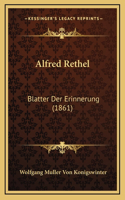 Alfred Rethel: Blatter Der Erinnerung (1861)(German)