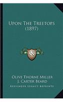 Upon The Treetops (1897)