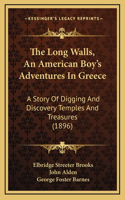 The Long Walls, An American Boy's Adventures In Greece