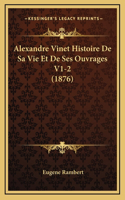 Alexandre Vinet Histoire De Sa Vie Et De Ses Ouvrages V1-2 (1876)