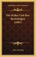 Die Strikes Und Ihre Rechtsfolgen (1903)