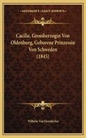 Cacilie, Grossherzogin Von Oldenburg, Geborene Prinzessin Von Schweden (1845): (German)